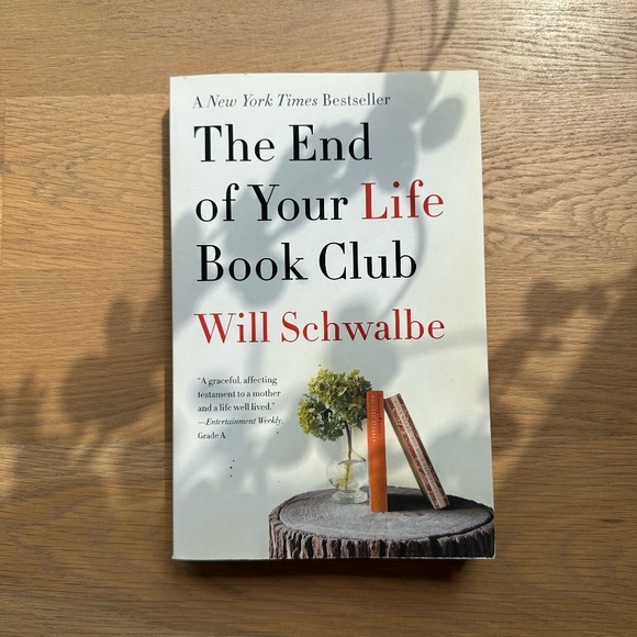 The End of Your Life Book Club: A Memoir by Will Schwalbe · Paperback Book - Picture 1 of 3
